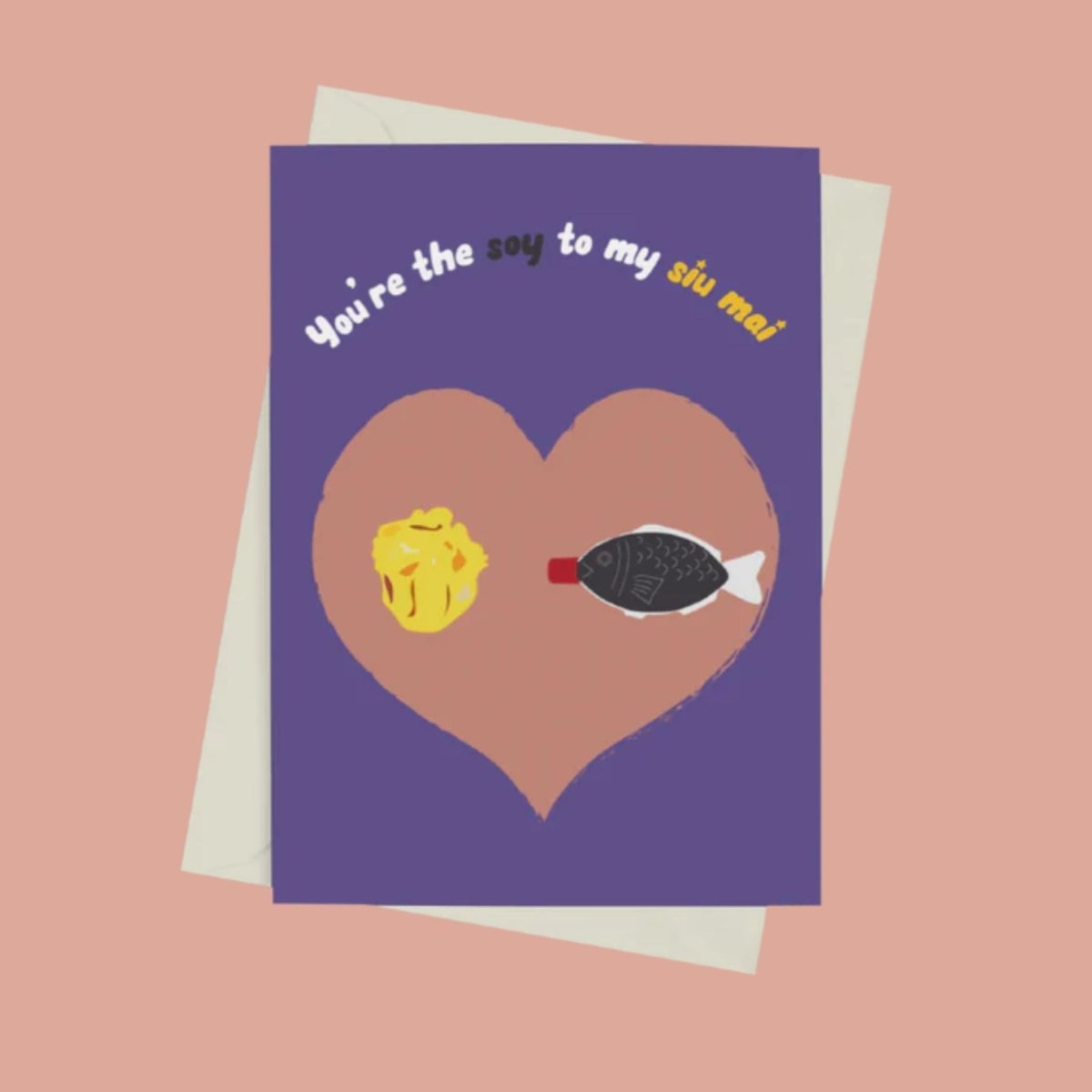 You're The Soy To My Siu Mai - Greeting Card by 852prints - BetterThanFlowers