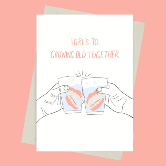 Here's to Growing Old Together - Greeting Card by 852prints - BetterThanFlowers